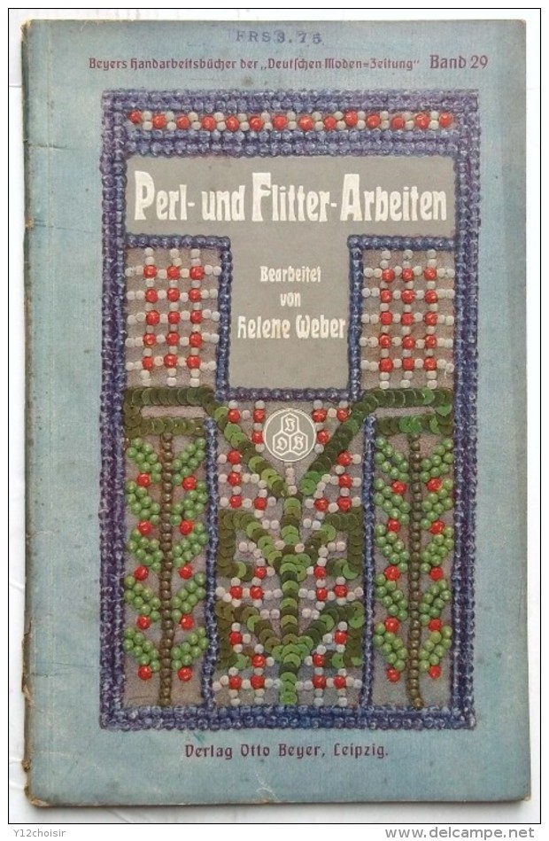 LIVRE COUTURE BEYERS HANDARBEITSBUCHER DES DEUTSCHEN MODEN ZEITUNG . BRODERIE - Kleding