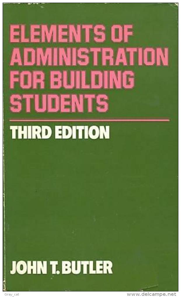 Elements Of Administration For Building Students By Butler, John T (ISBN 9780091494513) - Architecture/ Design