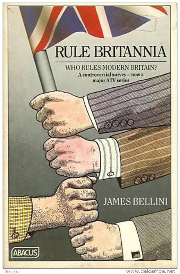 Rule Britannia: A Progress Report For Domesday 1986 (Abacus Books) By James Bellini (ISBN 9780349102993) - 1950-Now