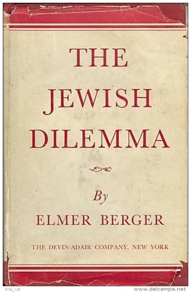 THE JEWISH DILEMMA By Elmer Berger - 1900-1949