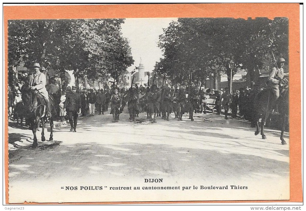 DIJON  (cpa 21)  NOS POILUS Rentrent Au Cantonnement Par Le Boulevard Thiers  - - Dijon