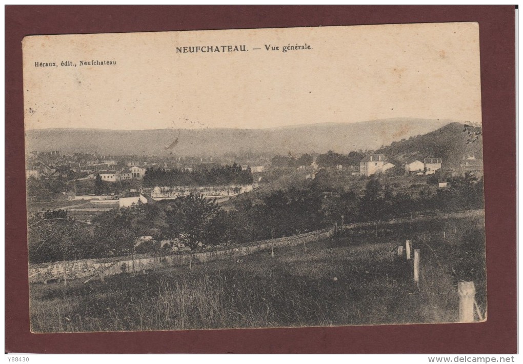 CPA - NEUFCHATEAU - 88. Vosges -- Vue Générale  --  Voir Les 2 Scannes Face & Dos - Neufchateau