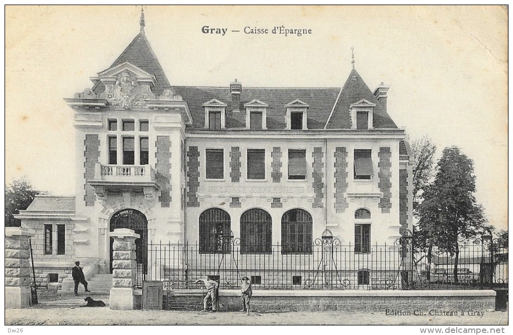 Gray (Haute-Saone) - Caisse D´Epargne - Petite Animation - Edition Ch. Château - Banche