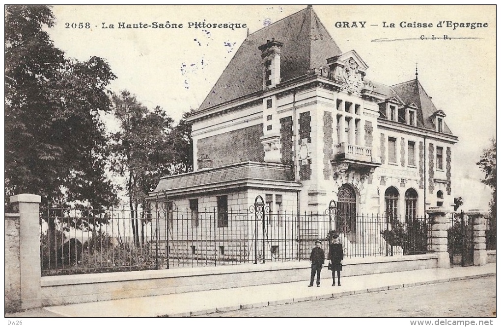 Gray (La Haute-Saone Pittoresque) - La Caisse D´Epargne - Petite Animation - Carte C.L.B. N°2058 - Banken