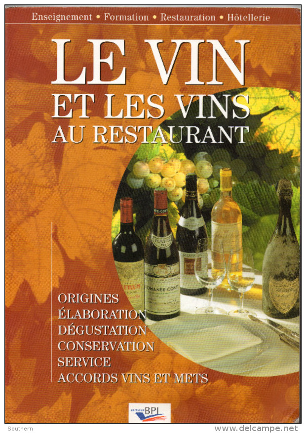 Editions BPI 2001 Paul Brunet " Le Vin Et Les Vins Au Restaurant " TBE - 18 Ans Et Plus