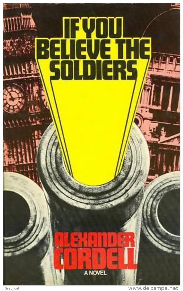 If You Believe The Soldiers By Cordell, Alexander (ISBN 9780340166116) - Other & Unclassified