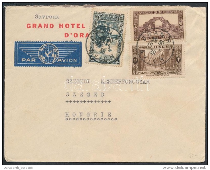1939 Légi LevélOranból Szegedre / Airmail Cover From Oran To Hungary - Other & Unclassified