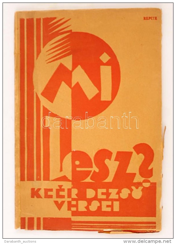 Keér DezsÅ‘: Mi Lesz? - - Versei. Budapest, 1927, Vajda János Társaság Kiadása.... - Other & Unclassified