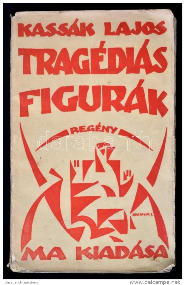 Kassák Lajos Tragédiás Figurák. Bp., 1919. Ma Folyóirat Kiadása A... - Other & Unclassified