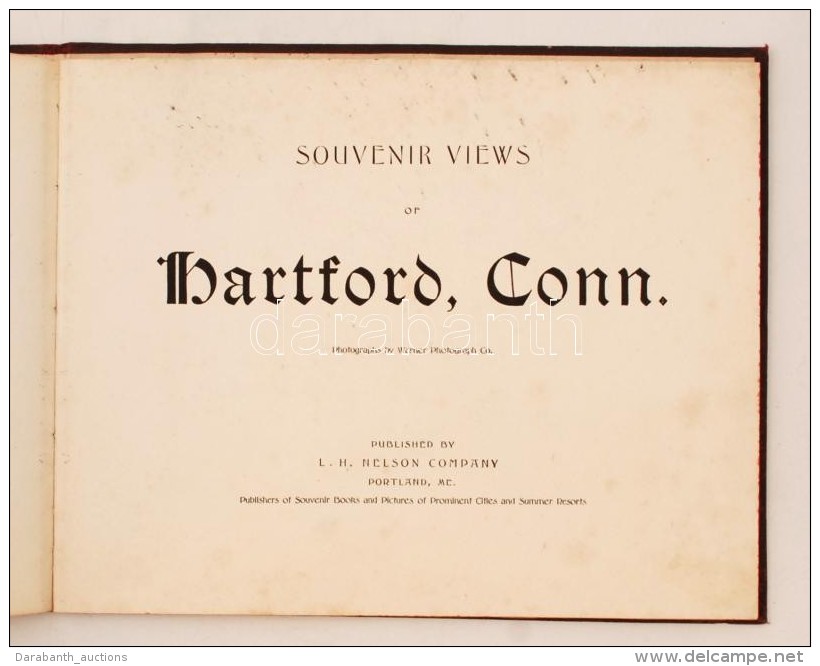 Souvenir Views Of Hartford, Connecticut. Photography By Warner Photograph Co. Portland, ME, é. N. [cca... - Unclassified