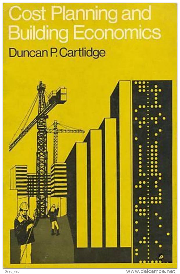 Cost Planning And Building Economics By Duncan P Cartlidge (ISBN 9780091145217) - Économie