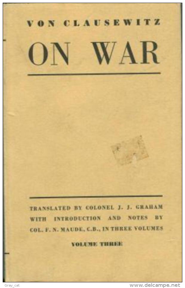 On War, Volume 3 By Clausewitz, General Carl Von. - Autres & Non Classés