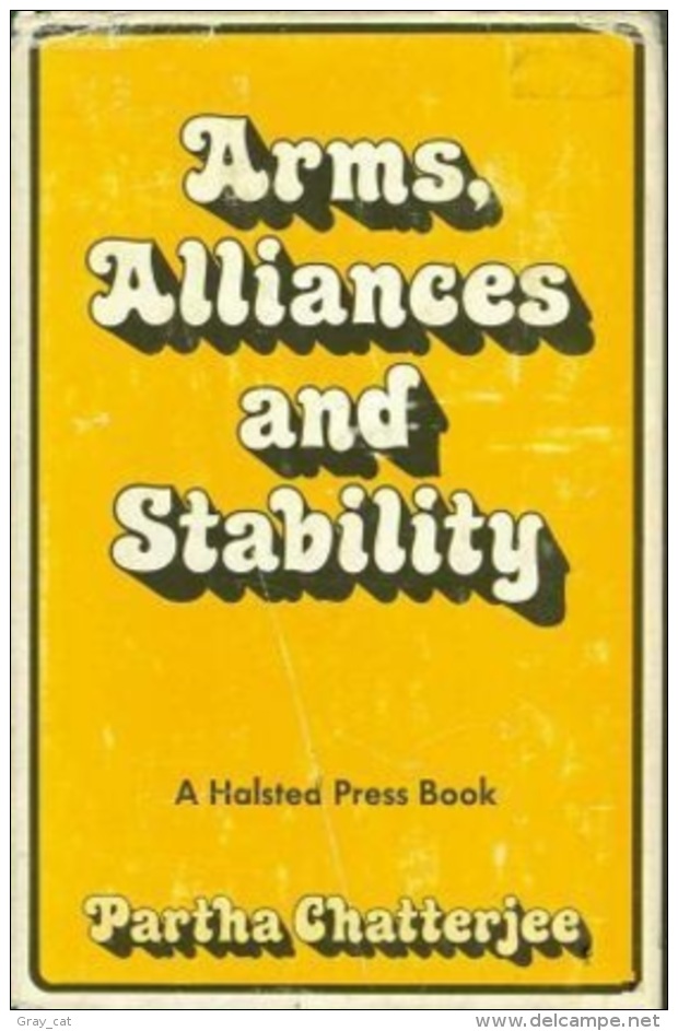 Arms, Alliances, And Stability: The Development Of The Structure Of International Politics By Chatterjee, Partha - Política/Ciencias Políticas