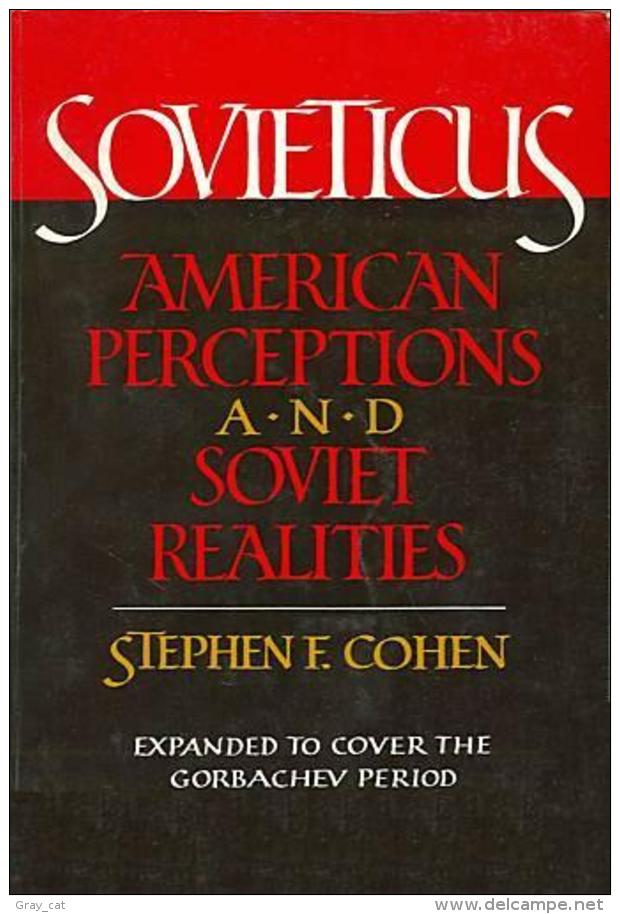 Sovieticus: American Perceptions And Soviet Realities By Stephen F. Cohen (ISBN 9780393303384) - Politics/ Political Science