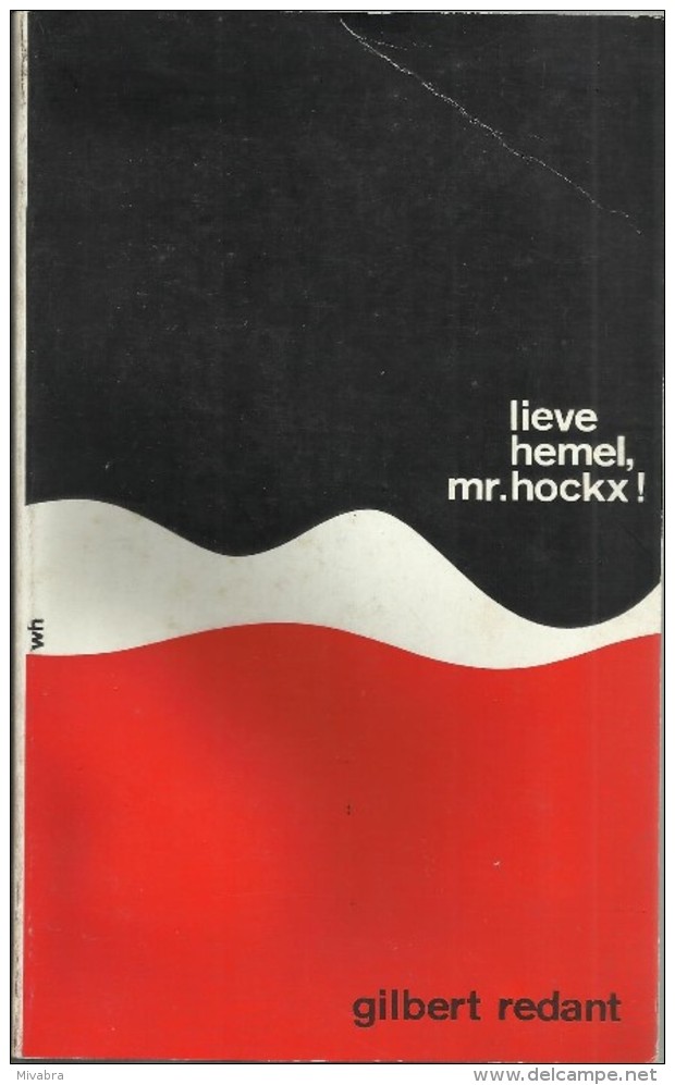 LIEVE HEMEL, MR. HOCKX ! - GILBERT REDANT - BEIAARD REEKS DAVIDSFONDS LEUVEN Nr. 572 - 1971-3 - Belletristik