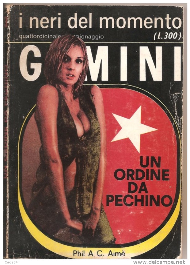 I NERI DEL MOMENTO ANNO IV  N.3   GEMINI   UN ORDINE DA PECHINO  1972 - Gialli, Polizieschi E Thriller