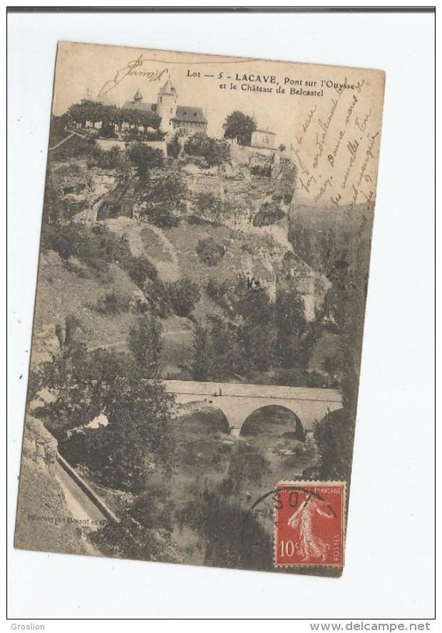 LACAVE LOT 5  PONT SUR L'OUYSSE ET LE CHATEAU DE BELCASTEL 1908 - Lacave