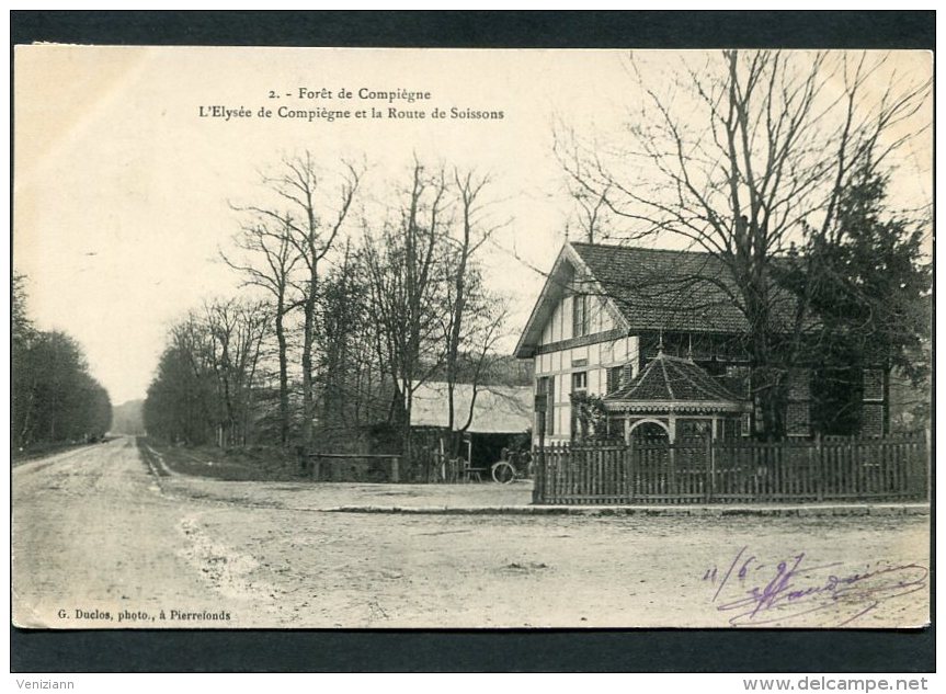 CPA - Forêt De COMPIEGNE - L'Elysée De Compiègne Et La Route De Soissons - Compiegne