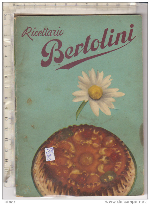 PO4830D# RICETTARIO BERTOLINI - RICETTE DI CUCINA - GASTRONOMIA - PASTICCERIA - DOLCI - PUBBLICITA' Anni '50 - Maison Et Cuisine