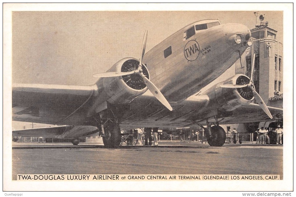 04148 "TWA DOUGLAS LUXURY AIRLINER AT GRAND CENTRAL AIR TERMINAL (GLENDALE) LOS ANGELES-CALIFORNIA"  CART NO SPED - 1946-....: Moderne