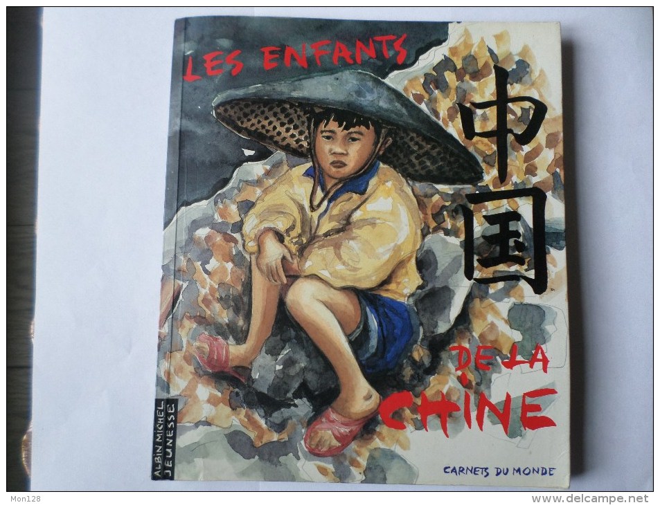 LES ENFANTS DE LA CHINE - CARNETS DU MONDE - ALBIN MICHEL - JEUNESSE - 1992 - Bibliotheque De La Jeunesse