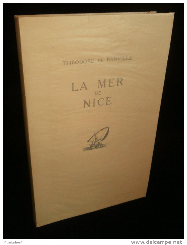 ( Alpes-Maritimes ) LA MER DE NICE, Lettres à Un Ami Théodore De BANVILLE 1932 Ill. P.-A. GENOLHAC Envoi - Côte D'Azur