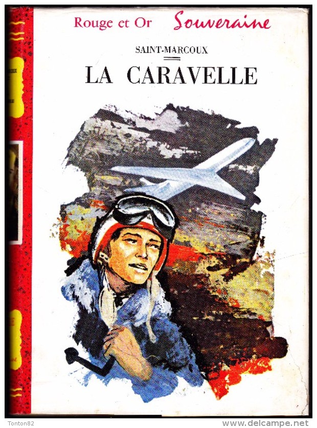 Saint-Marcoux - La Caravelle - Rouge Et Or Souveraine - ( 1961 ) . - Bibliotheque Rouge Et Or