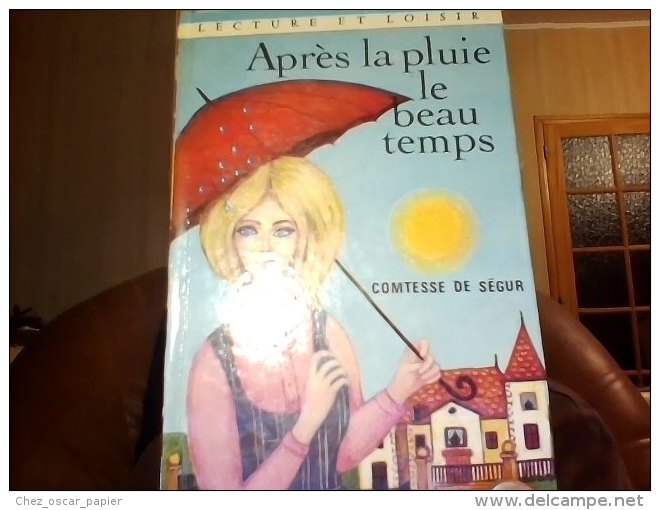 Apres La Pluie Le Beau Temps Comtesse De Segur - Collection Lectures Und Loisirs