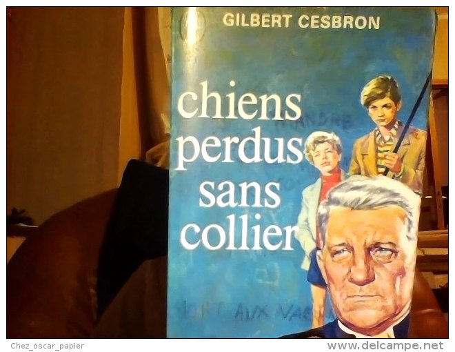 Chiens Perdus Sans Collier Gilbert Cesbron - Auteurs Classiques