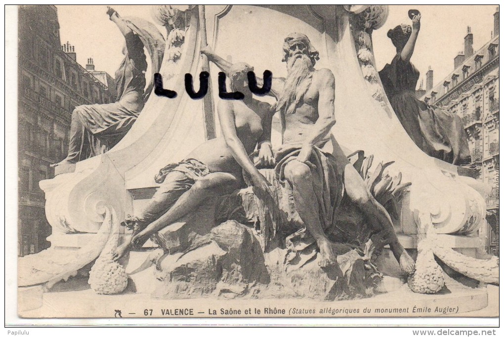 DEPT 26 : Moins Courante :  Valence , La Saone Et Le Rhone , Statue Du Monument Emile Augier - Valence