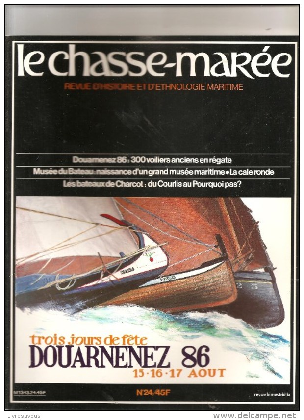 Marine Le Chasse-Marée Histoire Et Ethologie Maritime Revue N°24 Août 1986 Dournenez 86: 300 Voiliers Anciens En Régate - Boten