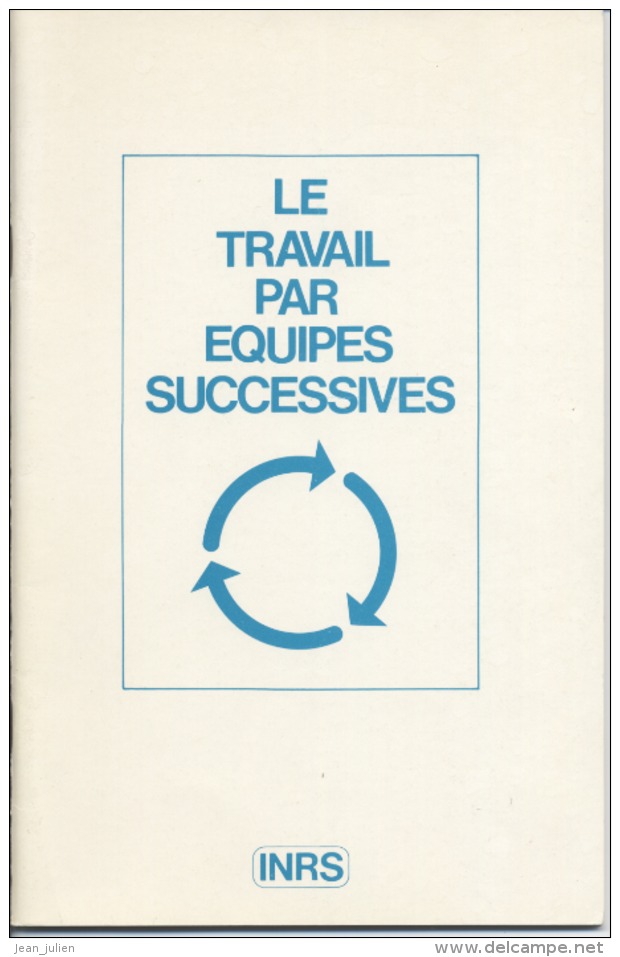 INRS - Institut National De Recherche Et De Sécurité  - Le Travail Par équipes Successives - - Andere & Zonder Classificatie