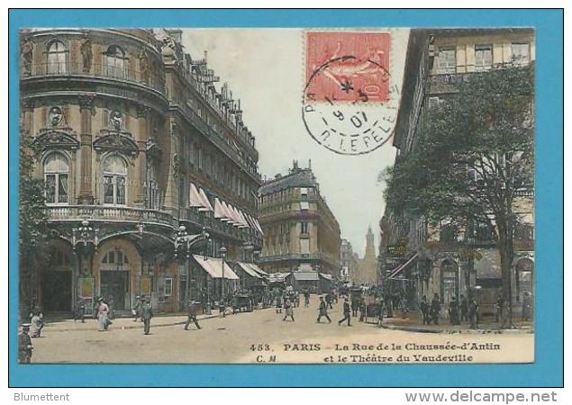 CPA 453 - Rue De La Chaussée D'Antin Et Le Théâtre Du Vaudeville PARIS IXème - Editeur C.M - Paris (09)