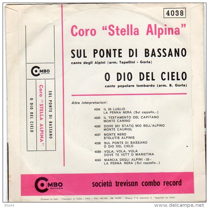 COMBO - 45 Giri - Lato "A" - Sul Ponte Di Bassano - Lato "B" - O Dio Del Cielo  - Coro "Stella Alpina"- - Other - Italian Music