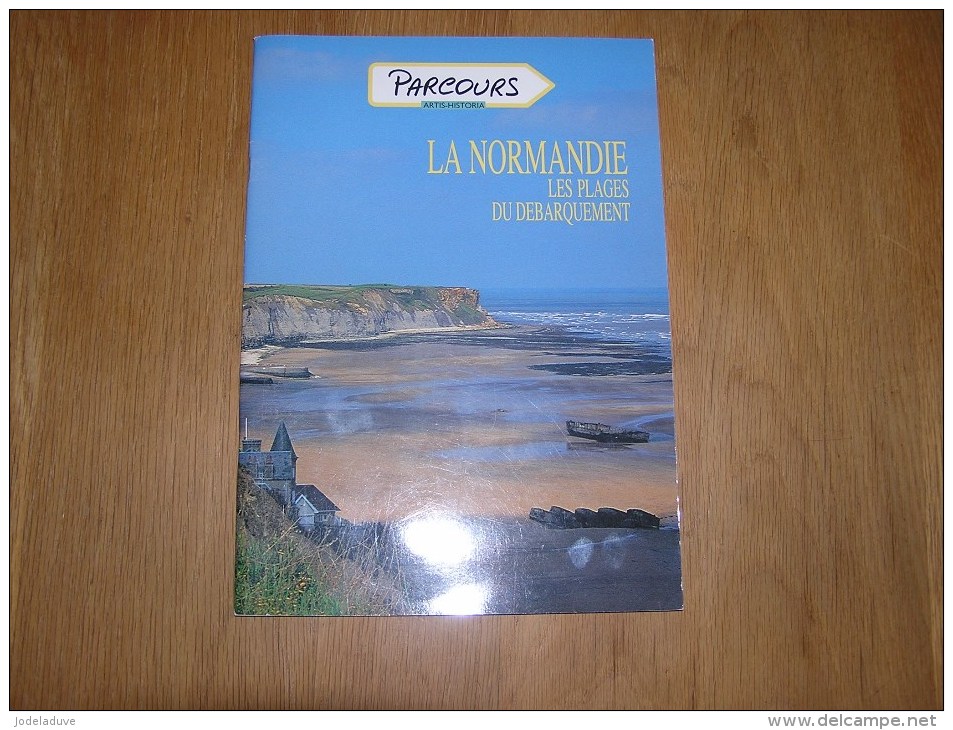 LA NORMANDIE Les Plages Du Débarquement France 6 Juin 44 Guerre 40 45 WW II Militaria Parcours Artis Historia 1940 1945 - Guerre 1939-45