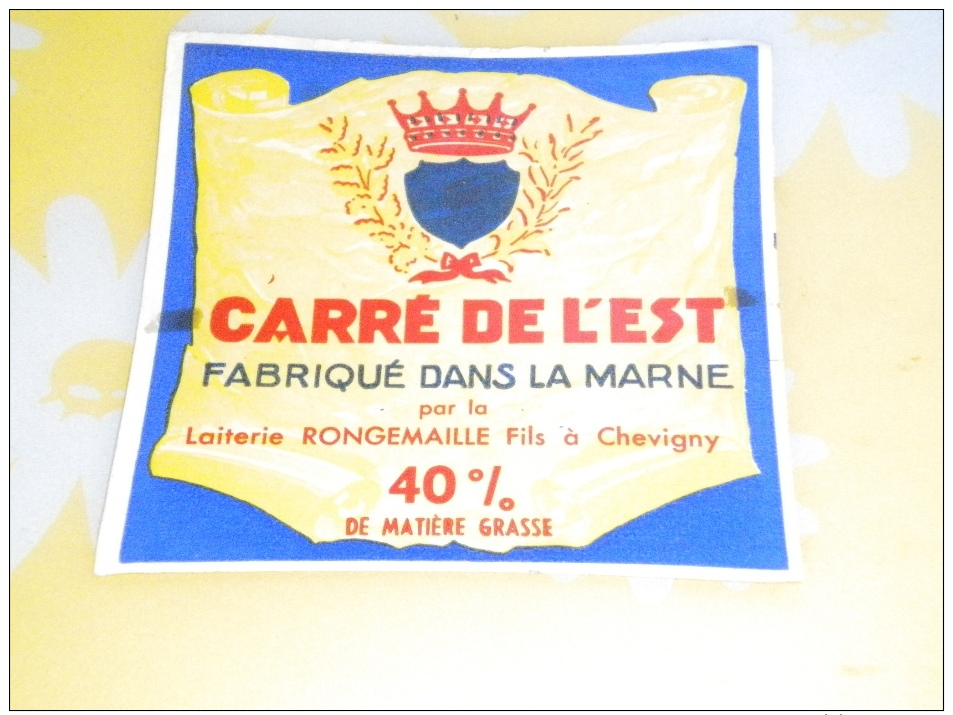 étiquette Fromage NEUVE  Carré De L'Est 51 Marne Laiterie RONGEMAILLE Fils à Chevigny 40 %  Couronne Blason - Fromage