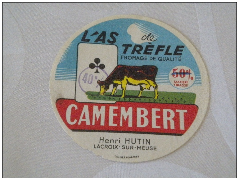 Ancienne étiquette De Fromage  Lorraine Camembert H. Hutin Lacroix Sur Meuse As De Trèfle Vache Surcharge 40% - Fromage