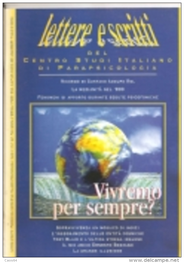 LETTERE E SCRITTI - VIVREMO PER SEMPRE? Del Centro Studi Italiano Di Parapsicologia - Scientific Texts