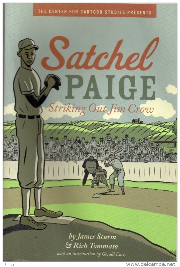 Satchel Paige Striking Out Jim Crow By James Sturn & Rich Tommaso - 1900-1949