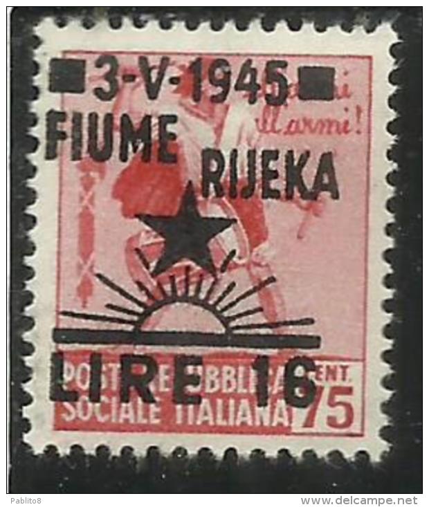 OCCUPAZIONE JUGOSLAVIA IUGOSLAVIA FIUME 1945 SENZA FILIGRANA UNWATERMARK LIRE 16 SU CENT. 75 MLH VARIETA' VARIETY - Ocu. Yugoslava: Trieste