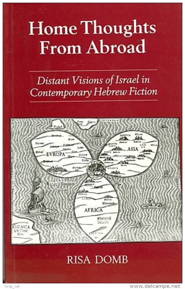 Home Thoughts From Abroad: Distant Visions Of Israel In Contemporary Hebrew Fiction By Domb, Risa (ISBN 9780853033042) - Anthologien