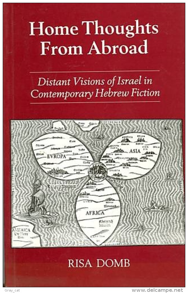 Home Thoughts From Abroad: Distant Visions Of Israel In Contemporary Hebrew Fiction By Domb, Risa (ISBN 9780853033042) - Antología