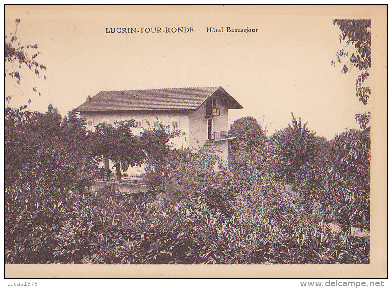 74 / LUGRIN TOUR RONDE / HOTEL BEAUSEJOUR / RARE - Lugrin