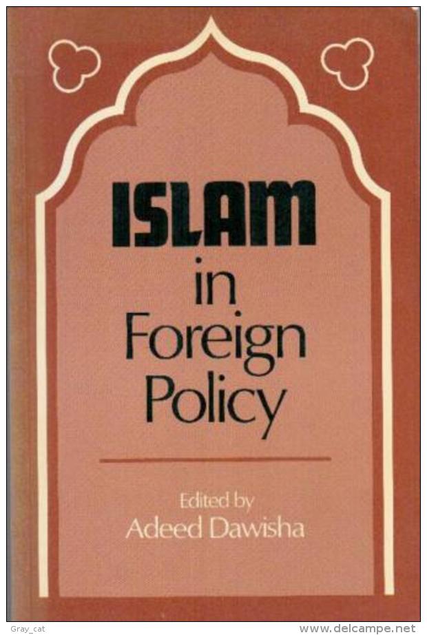 Islam In Foreign Policy By Adeed I. Dawisha (ISBN 9780521277402) - Politiques/ Sciences Politiques