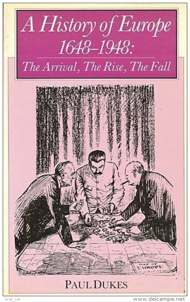 A History Of Europe, 1648-1948: The Arrival, The Rise, The Fall By Dukes, Paul (ISBN 9780333282076) - Europa