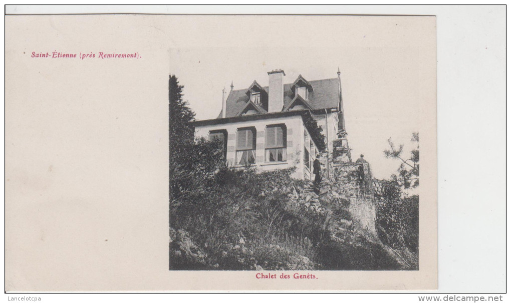 88 - SAINT ETIENNE REMIREMONT / CHALET DES GENETS - Saint Etienne De Remiremont