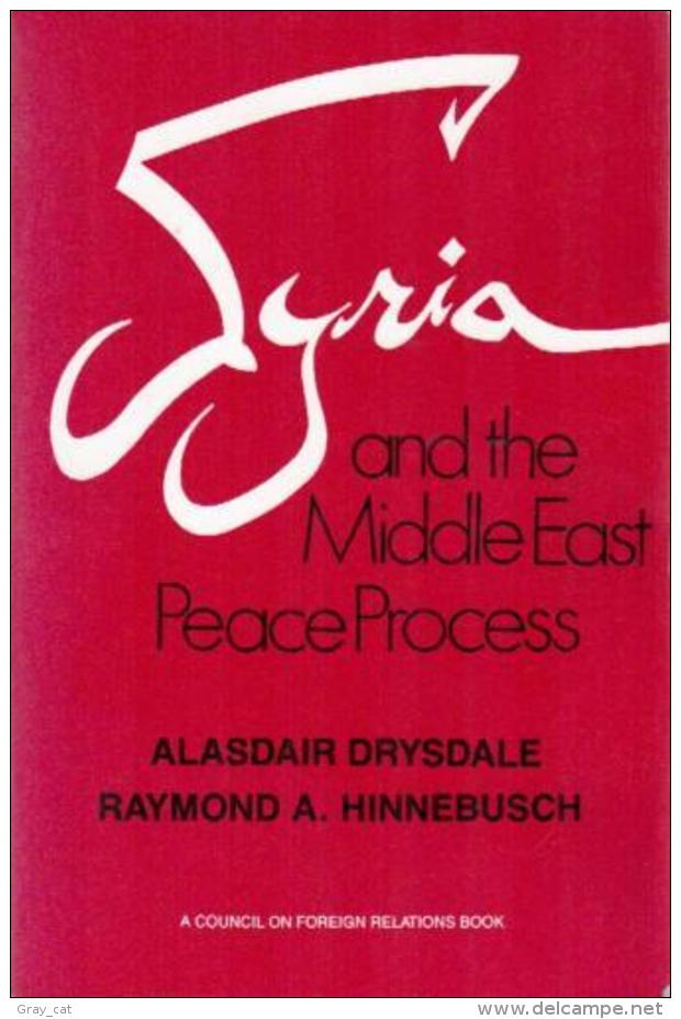 Syria And The Middle East Peace Process By Drysdale, Alasdair, Hinnebusch, Raymond A (ISBN 9780876091050) - Medio Oriente