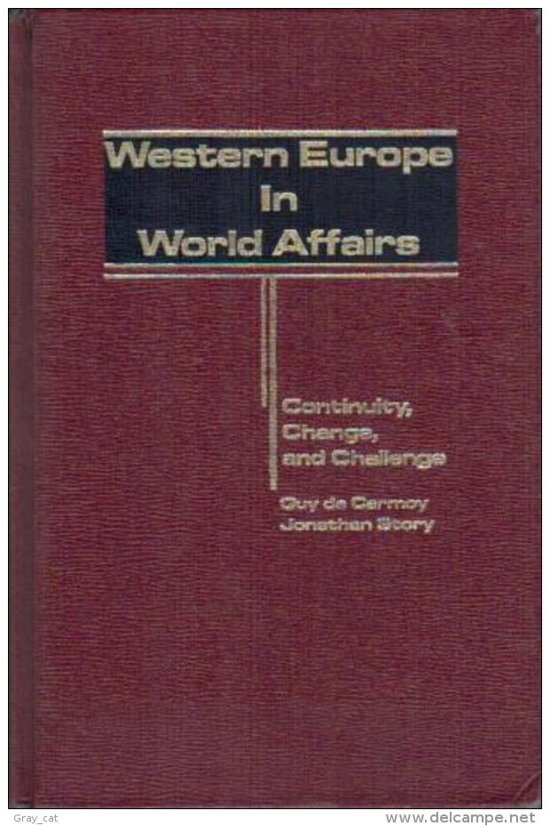 Western Europe In World Affairs: Continuity, Change, And Challenge By Guy De Carmoy, Jonathan Story ISBN 9780275920579 - Politica/ Scienze Politiche