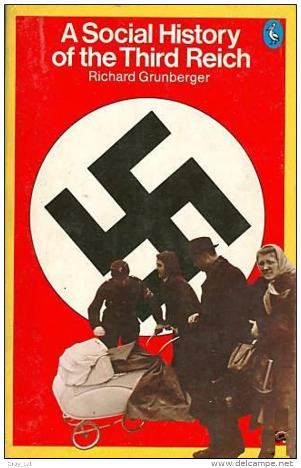 A Social History Of The Third Reich (Pelican Books) By Gruenberger, Richard (ISBN 9780140217551) - Europa