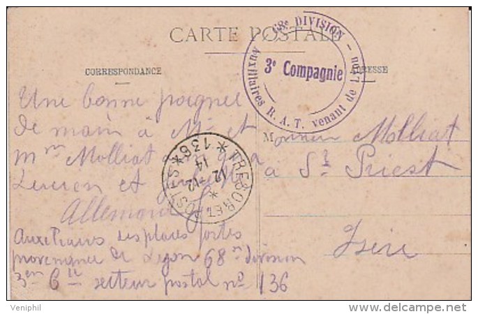 CARTE OBLITEREE CAD -TRESOR ET POSTE 13-12-14- (136)- + CACHET VIOLET AUXILLAIRES R.A.T. VENANT DE LYON -68E DIVISION - Guerra Del 1914-18